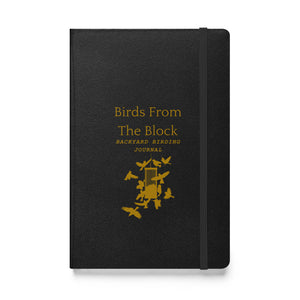 Hardbound birding notebook in black with the words, "Birds From The Block, Backyard Birding Journal" on the front with bird feeder below.