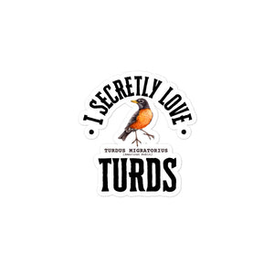 Sticker that declares love for the American Robin using a play on their scientific name. 4 by 4 inch