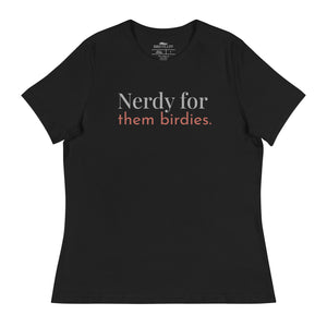 Black women's bird shirt with the words Nerdy for them birdies on the front in two coordinating fonts and colors.
