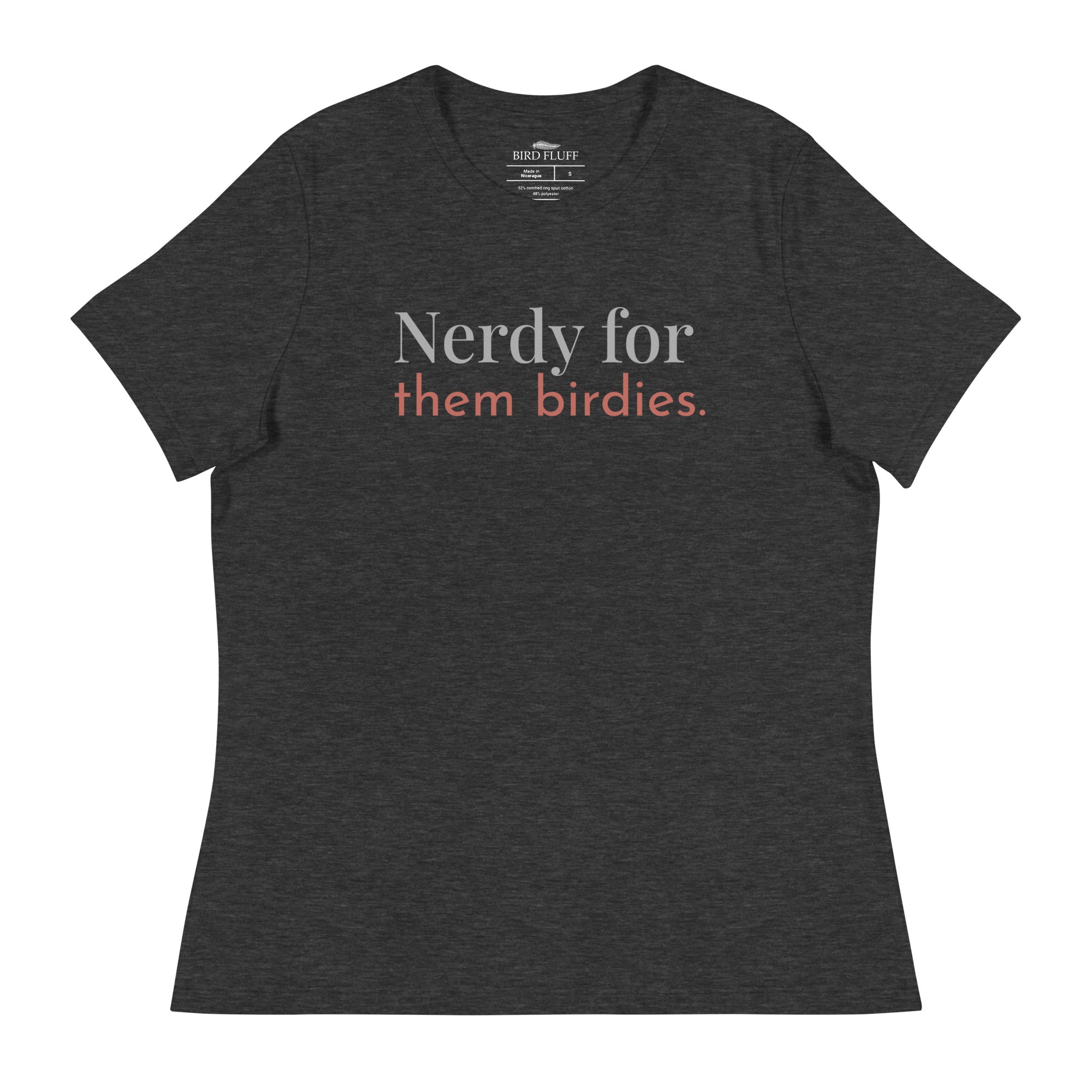 Dark heather gray women's bird shirt with the words Nerdy for them birdies on the front in two coordinating fonts and colors.