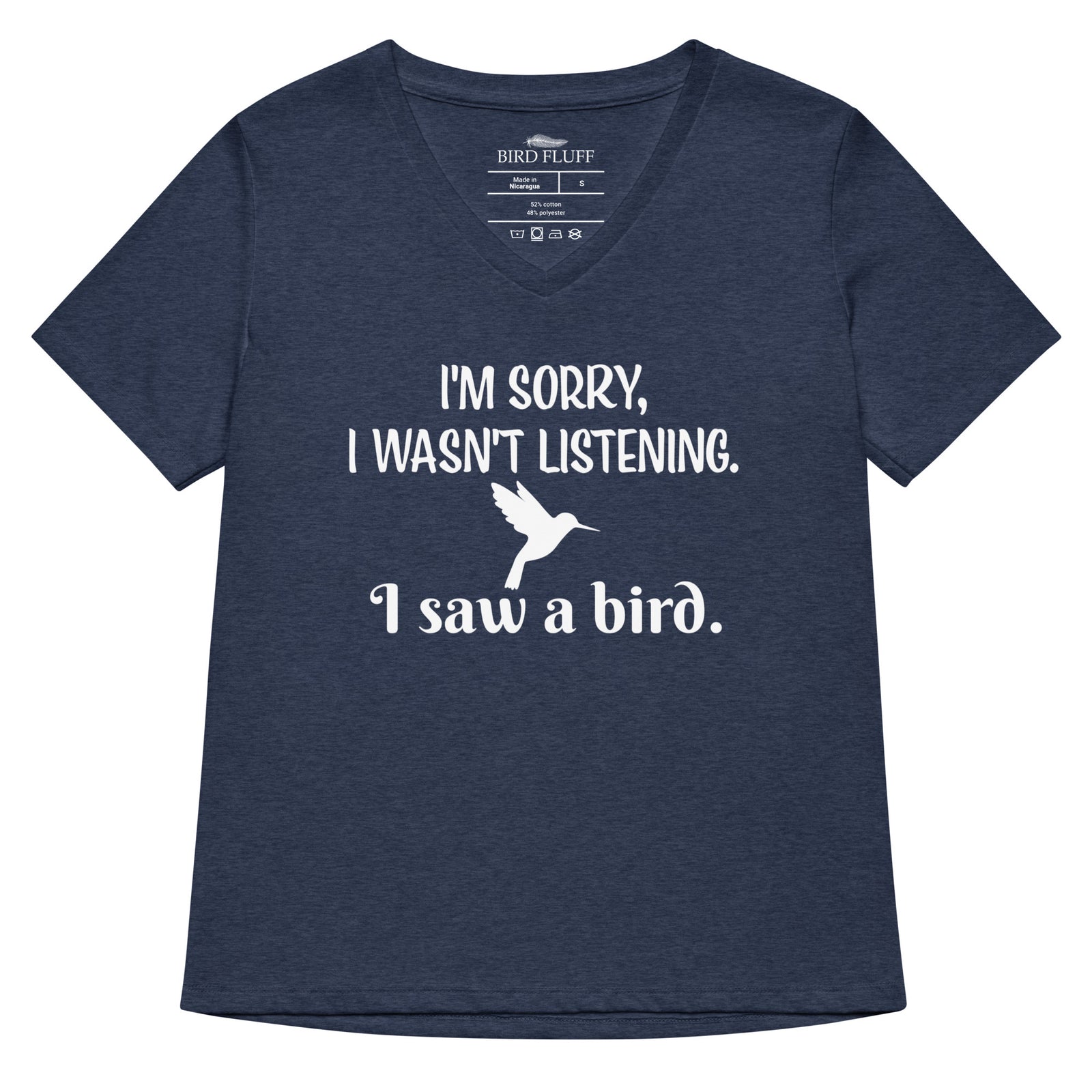 Heather navy blue women's relaxed v-neck bird t-shirt with the words I'm sorry I wasn't listening, I saw a bird. And a graphic of a hummingbird flying.