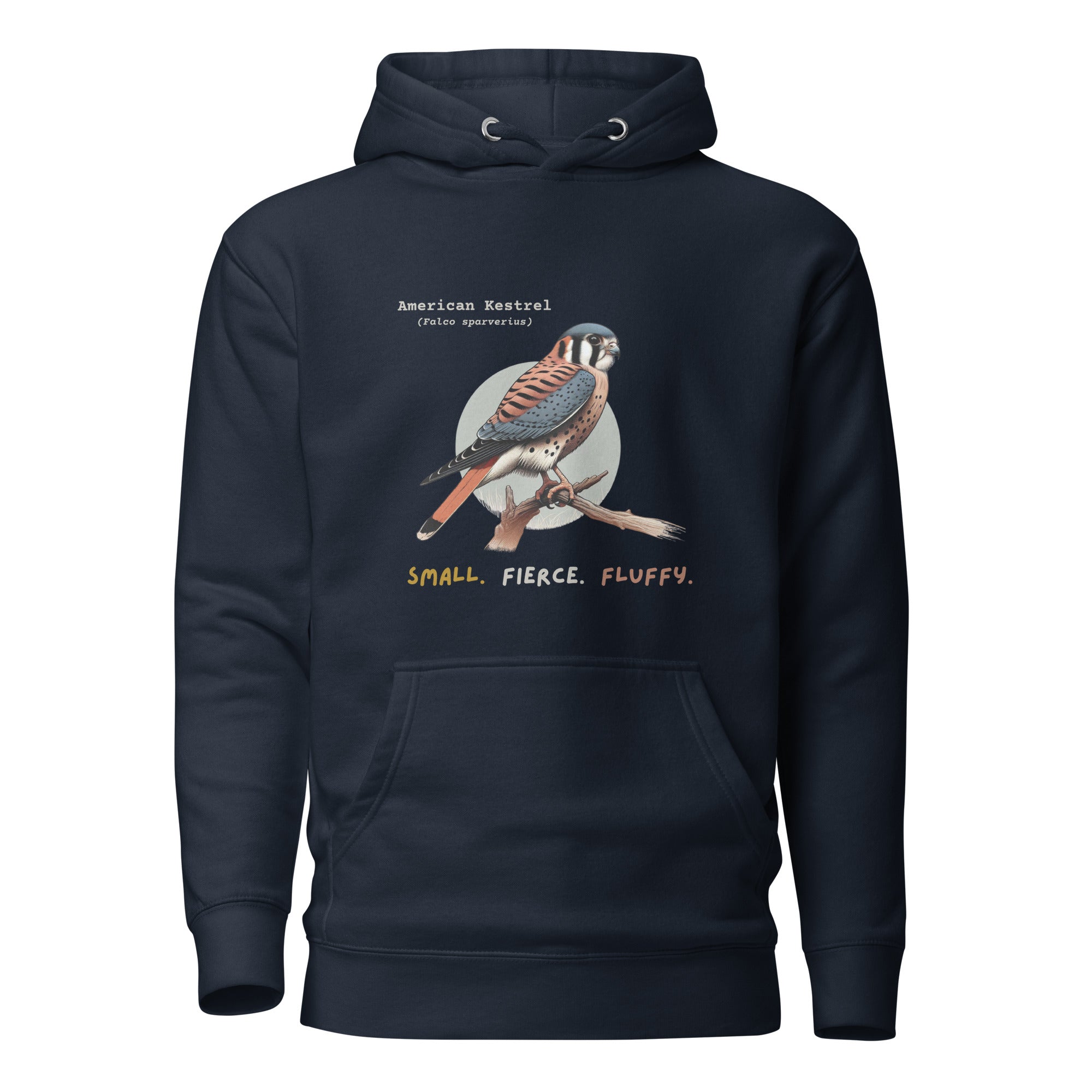 Navy hooded unisex bird sweatshirt with the words, "Small. Fierce. Fluffy" below an illustration of an American Kestrel. 