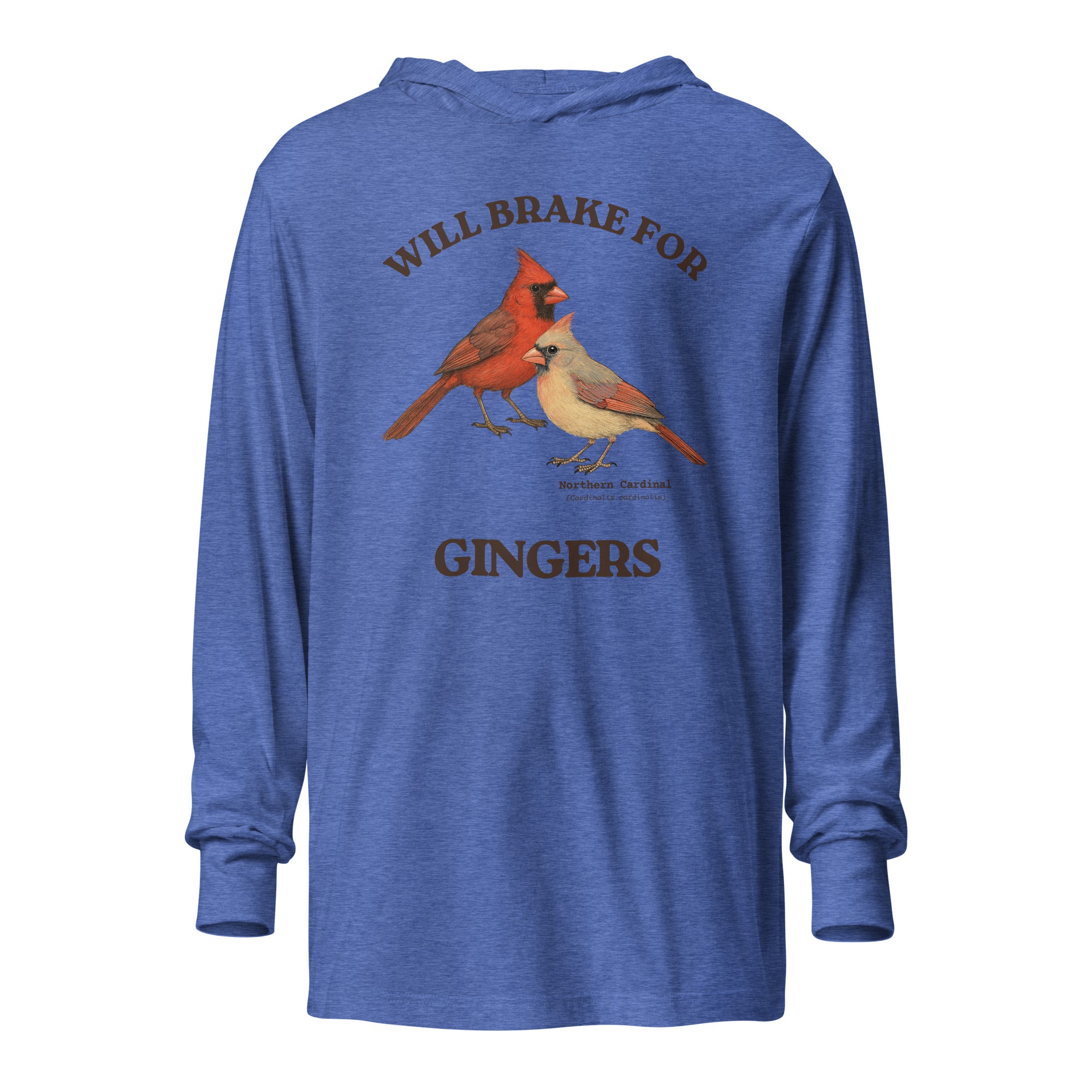 Heather blue long-sleeved and hooded bird t-shirt with a male and female northern cardinal and the words, "Will Brake for Gingers" 