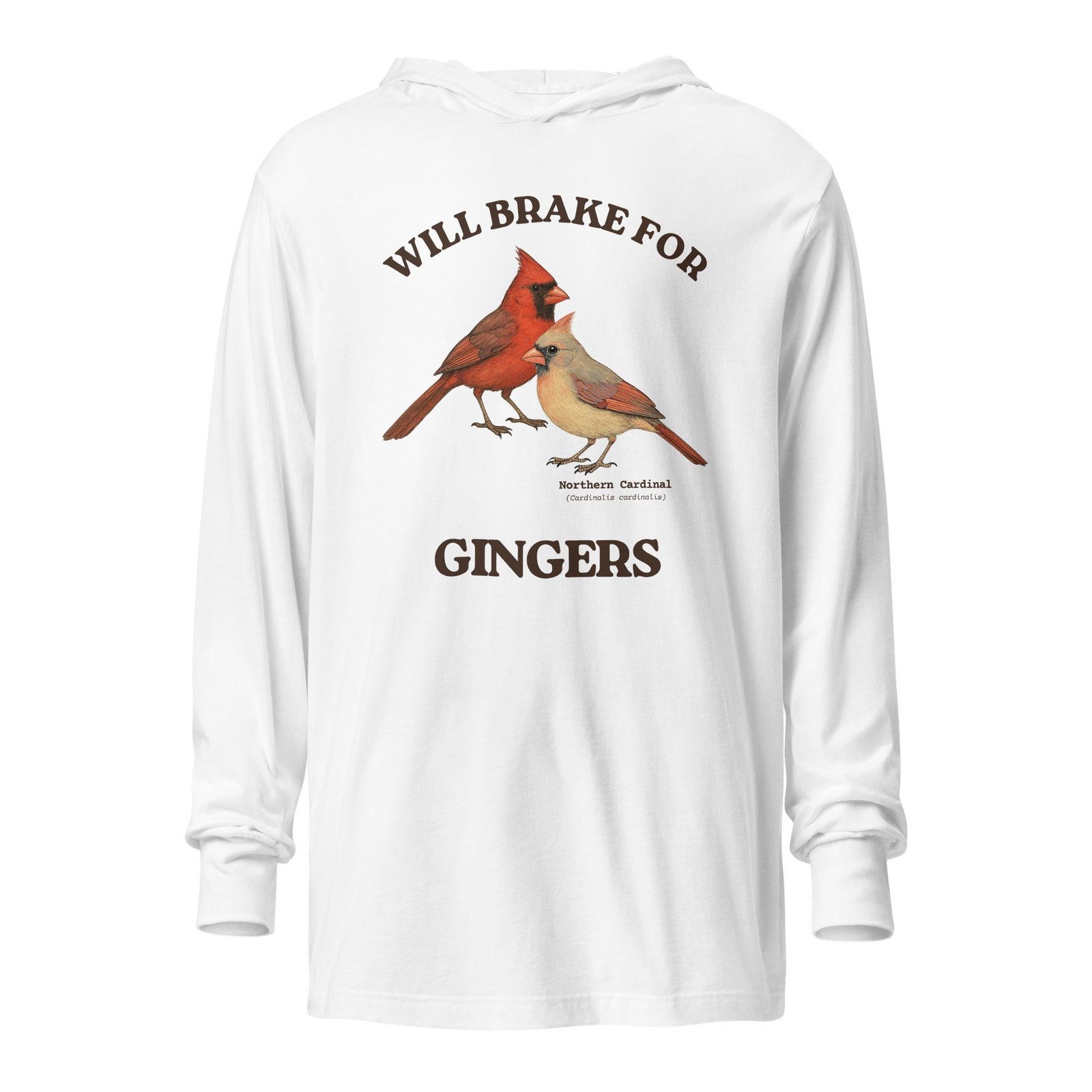 White long-sleeved and hooded bird t-shirt with a male and female northern cardinal and the words, "Will Brake for Gingers" 