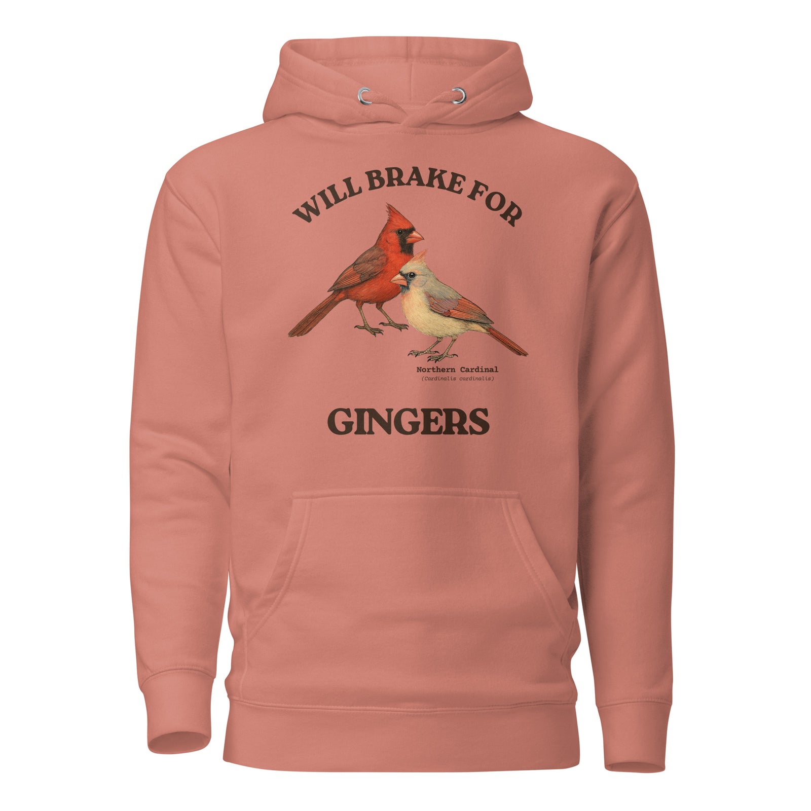 Unisex dusty rose bird hoodie with a male and female northern cardinal and the words, "Will Brake for Gingers" 
