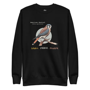 Black unisex bird sweatshirt with the words, "Small. Fierce. Fluffy" below an illustration of an American Kestrel. 